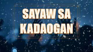 Sayaw sa Kadaogan lyrics | Bisaya Christian Song