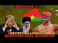 BURKINA FASO&#39;S SECRET ALLIANCE WITH IRAN: THE HIDDEN DEAL THAT SHOCKED THE WORLD!