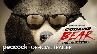 Cocaine Bear: The True Story | Official Trailer 🔥April 14 |  Peacock Documentary