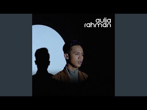 Kamulah Yang Bisa - Aulia Rahman