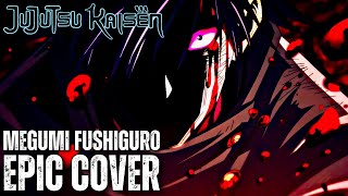Jujutsu Kaisen Megumi Fushiguro Theme Epic Cover