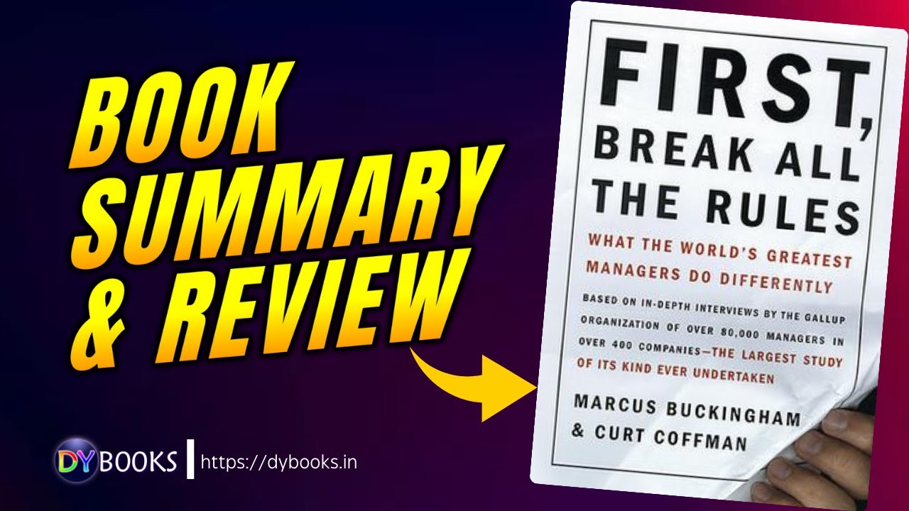 First Break All The Rules Book Summary Review DY Books YouTube first-break-all-the-rules-book-summary-review-dy-books-youtube