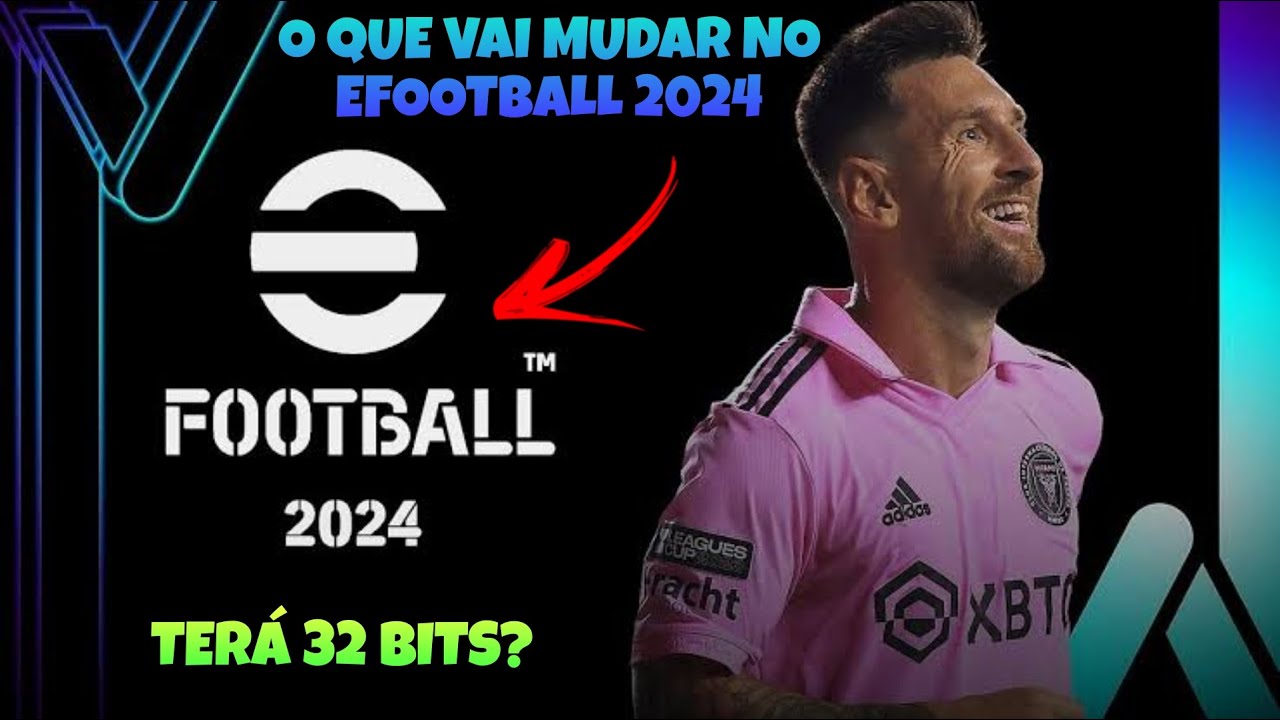 EFOOTBALL 2024 MOBILE 32 BITS