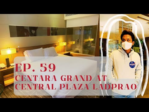 Hotel Man Travel EP. 59 @ Centara Grand at Central Plaza Ladprao Bangkok