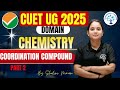 CHEMISTRY CUET UG 2025 COORDINATIO COMPOUND PART 2 || CUET CHEMISTRY | BY SHALINI MA'AM #cuet2025