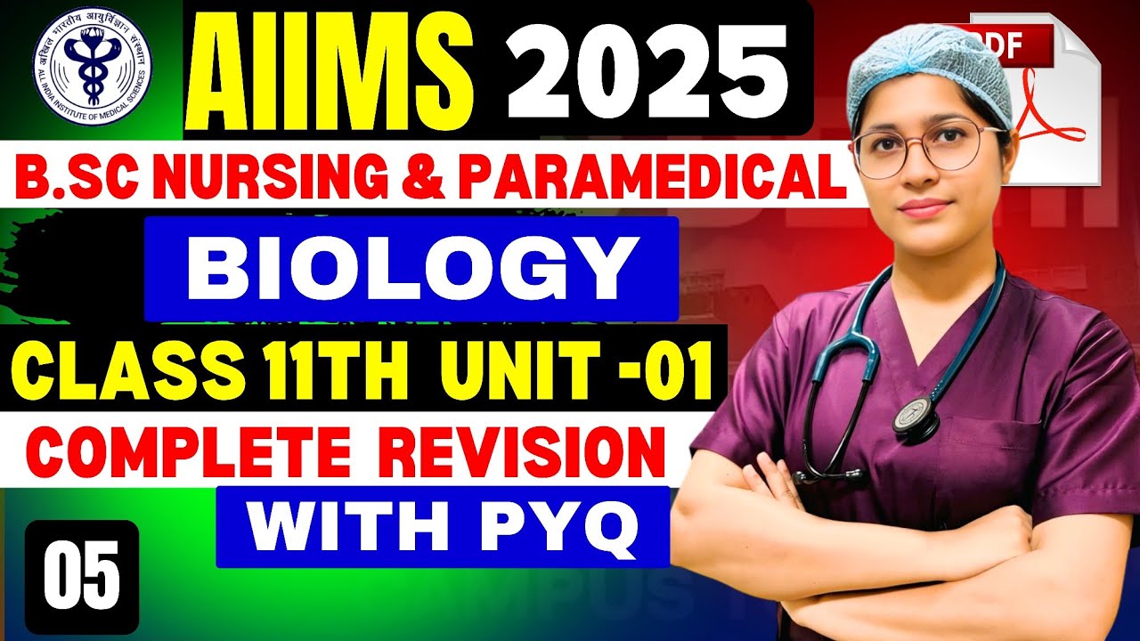 AIIMS B.Sc Nursing & Paramedical 2025 | Biology Revision Class 11th UNIT -01 with PYQ