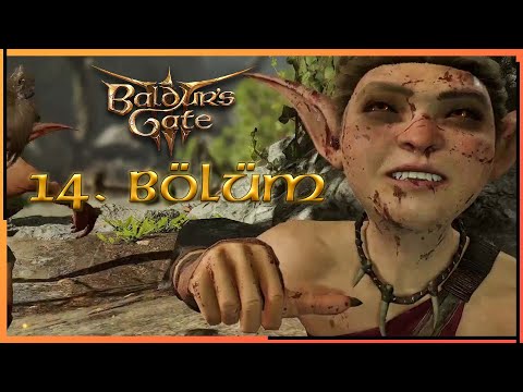 GOBLİN KAMPINDAN KAÇIN! - Baldur's Gate 3 Türkçe | 14. Bölüm