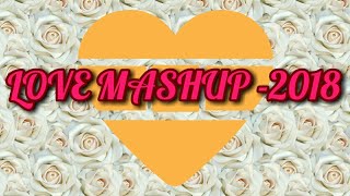 Love Mashup - 2018  DJ Merlin