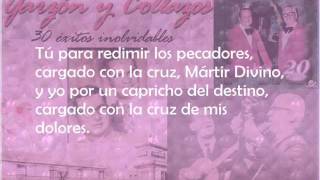 Video thumbnail of "Garzon y Collazos - Hacia el calvario (Letra)"