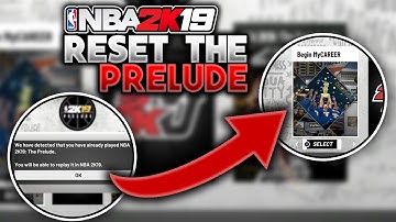 * STILL WORKING * NBA 2K19 - HOW TO RESTART THE PRELUDE 100% WORKING ! 😱😱