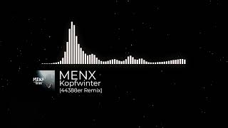 MENX - Kopfwinter (44388er Remix)