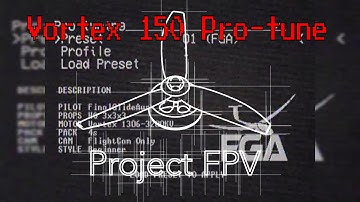How to use the Pro-tune setups for the Vortex 150 mini | Project FPV