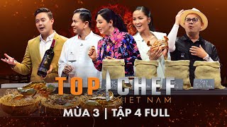 Top Chef 3 Tập 4| Thử thách sáng tạo món Cơm Cua Cà Mau cao cấp, các chef bấn loạn với 2 lần đổi bếp