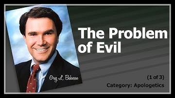 The Problem of Evil - Is the Problem of Evil Problematic? (1 of 3)