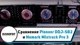 : Pioneer DDJ-SB2 & Numark Mixtrack Pro 3  dj 