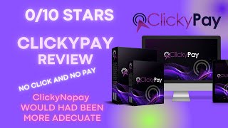 ClickyPay Review - The Honest Review Of ClickyPay By Branson Tay. 0/10 Stars.