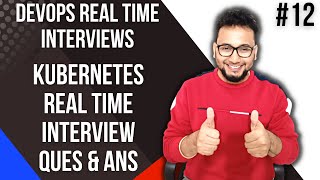 Kubernetes Interview Questions | DevOps Interview Questions | Kubernetes Scenario Based Questions