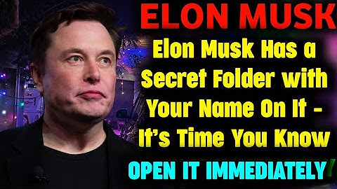 ✉️Elon Musk Has a Secret Folder with Your Name On It – It’s Time You Know Why…