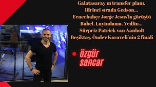 Galatasaray'ın transfer planı. Birinci sırada Gedson... Fenerbahçe Jorge Jesus'la görüştü