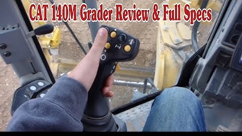 CAT 140M Grader Review & Full Specs HadiTechnical