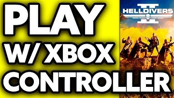 How To Play Helldivers 2 with Xbox Controller (2025)