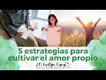 5 hábitos para cultivar el amor propio | AUTOCUIDADO | @ev.integral