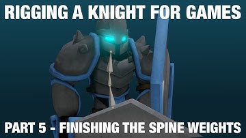 Rigging A Knight For Games | Part 5 - Finishing The Spine Weights