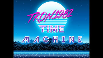 Time Machine - Tron 1982