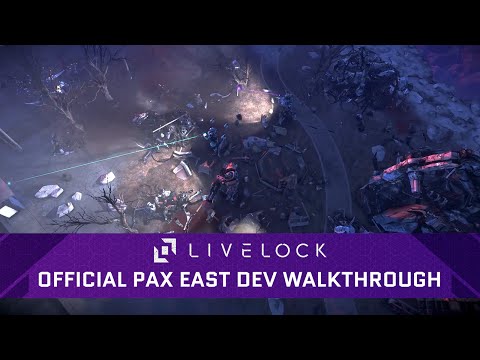 Livelock - Official PAX East Developer Walkthrough