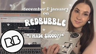 REDBUBBLE UPDATE (december/january) // *i made $1000???*