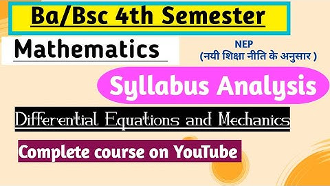 Ba | B.Sc 4th Semester Maths syllabus | Differential equation and mechanics | Bsc 4th sem maths
