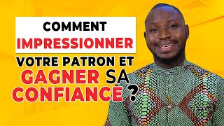 Comment impressionner votre patron et gagner sa confiance screenshot 2