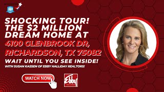 Shocking Tour! The $2 Million Home at 4100 Glenbrook Dr, Richardson, TX - Wait Until You See Inside!