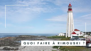 Visiter Rimouski : 5 endroits incontournables