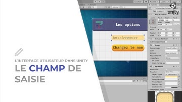 Les bases de l’interface utilisateur dans Unity – Le champ de saisie