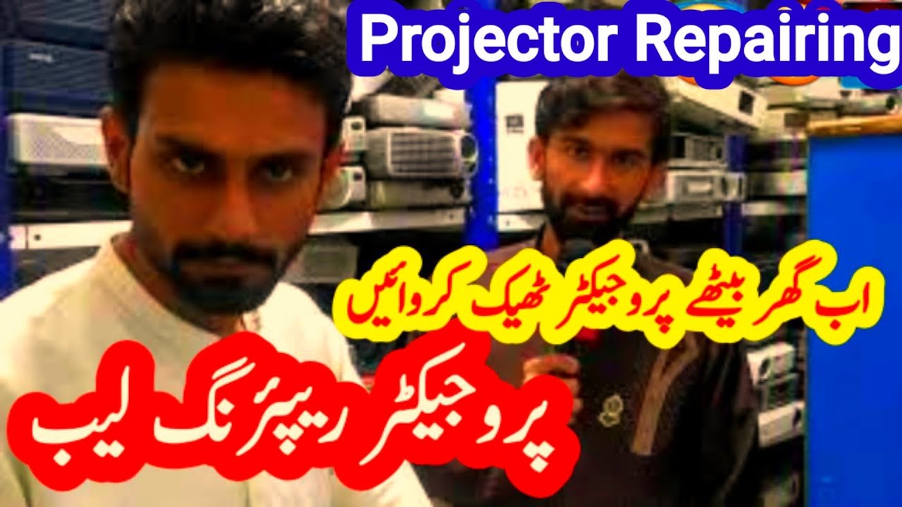Big Projector Repairing Lab in Pakistan Projector Repair in Lahore