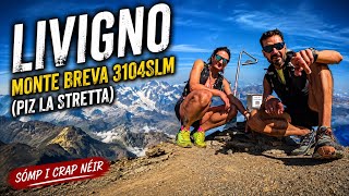 Monte Breva (Piz La Stretta - 3104m) Over 3,000 METERS in Livigno!