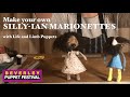 Make your own SILLY-IAN MARIONETTES with Life and Limb Puppets