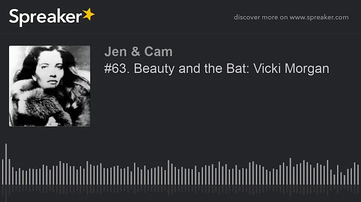 #63. Beauty and the Bat: Vicki Morgan