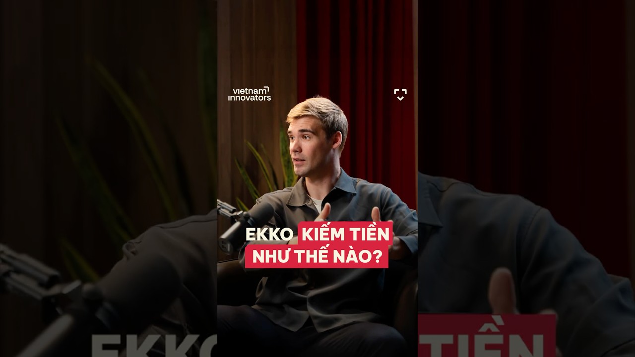 Ekko kiếm tiền như thế nào? Ekko kiếm tiền như thế nào?