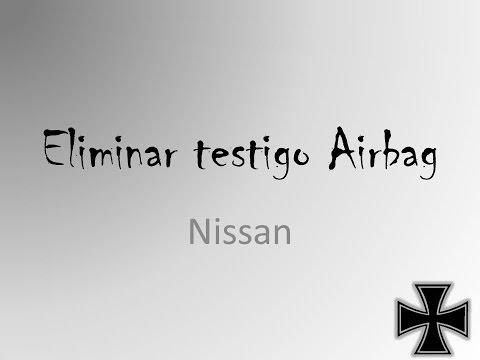 Eliminar testigo airbag en vehículos nissan