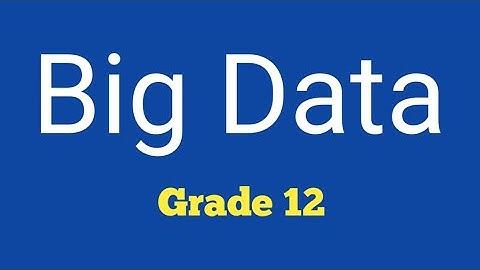 Grade 12 ICT: Unit 2.1 - Big Data | Full Lesson in Amharic