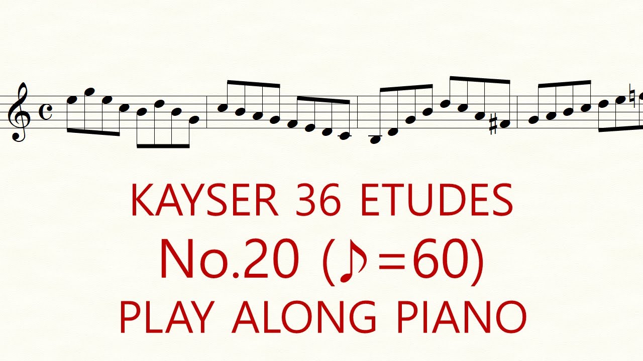 Kayser Violin Etude No.20 ♪=60 Slow Practice Play Along Piano 36 Etudes