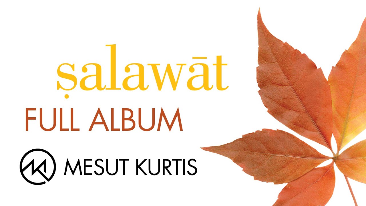 Mesut Kurtis   Salawat  Full Album Audio       