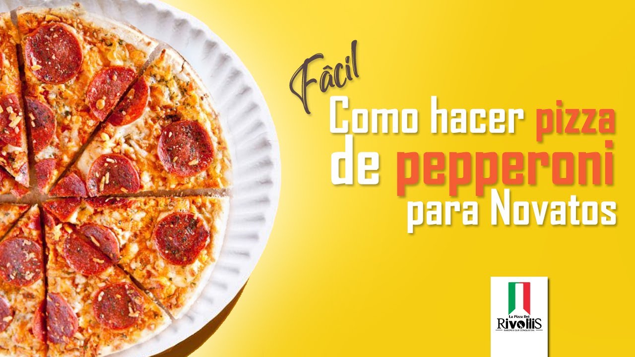  Como Hacer Pizza De Pepperoni Nivel Novatos YouTube