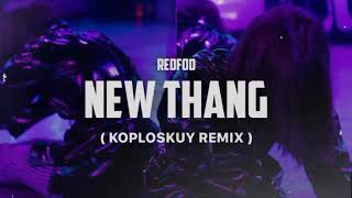 Redfoo - New Thang ( Koploskuy Remix )