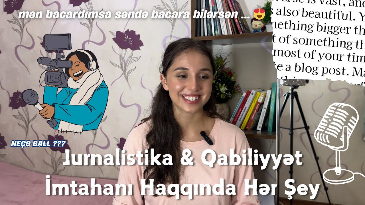 JURNALİSTİKA Qabiliyyət İMTAHANIM NECƏ KEÇDİ ?? 🎙️📝 Necə YÜKSƏK BAL topladım ? XƏYALLARIMIN PEŞƏSİ 🥹