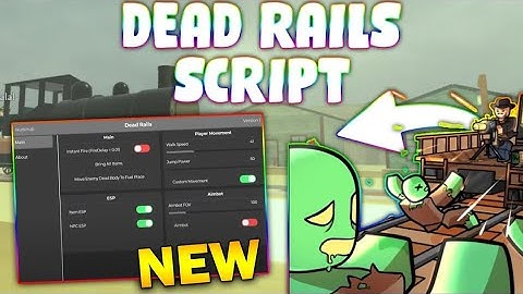 *NEW* Dead Rails Script (PASTEBIN 2025) (GET ALL ITEMS, AUTO FINISH, AUTO DRIVE, AIMBOT, ESP)