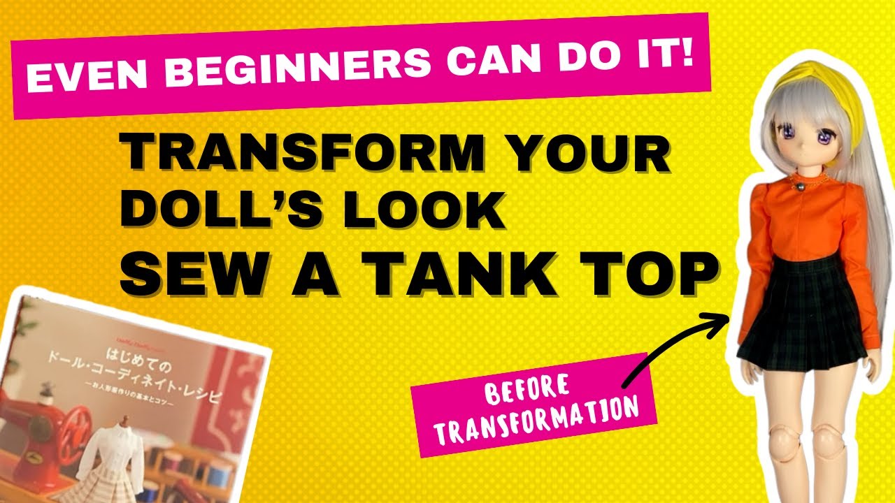 Learn How To Sew an Easy Tank Top For Your Doll