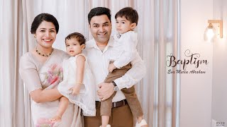 Christning Highlights of Eva Maria Abraham / Kerala  Baptism  / Pixtiy Photography